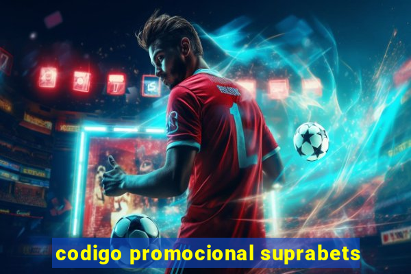 codigo promocional suprabets